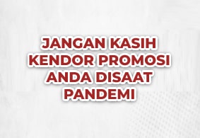 Yuk Berpromosi Walaupun Situasi Pandemi-min