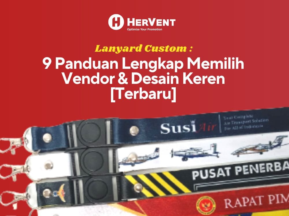 Lanyard Custom 7 Panduan Lengkap Memilih Vendor + Desain Keren [Terbaru]