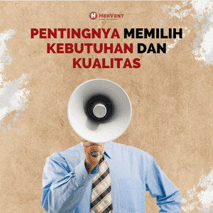 Pentingnya memilih kebutuhan dan kualitas