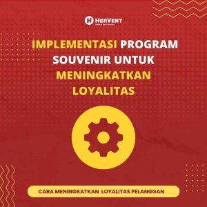 Implementasi Program Souvenir untuk Meningkatkan LoyalitasImplementasi Program Souvenir untuk Meningkatkan Loyalitas-min_