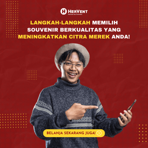 Langkah-langkah Memilih Souvenir Berkualitas yang meningkatkan Citra Merek Anda!-min