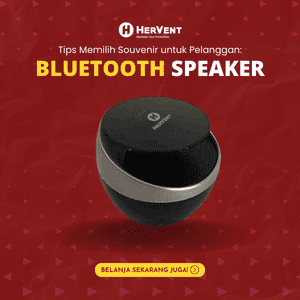 Tips Memilih Souvenir untuk Pelanggan_ bluetooth speaker