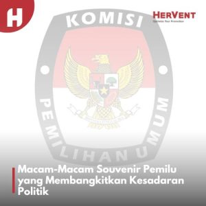 Meningkatkan Kesadaran Politik melalui Souvenir Pemilu Kreatif