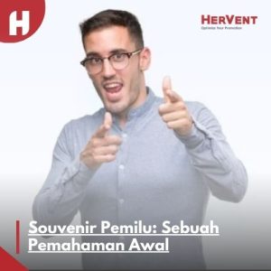 Meningkatkan Kesadaran Politik melalui Souvenir Pemilu Kreatif